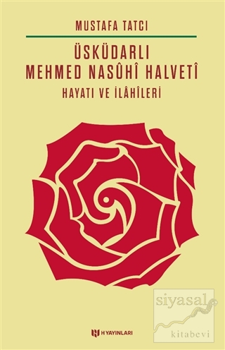 Üsküdarlı Mehmed Nasuhi Halveti - Hayatı ve İlahileri Mustafa Tatcı