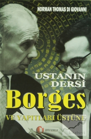 Ustanın Dersi Borges ve Yapıtları Üstüne Norman Thomas Di Giovanni