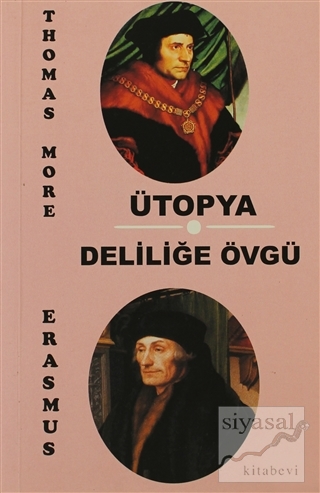 Ütopya - Deliliğe Övgü