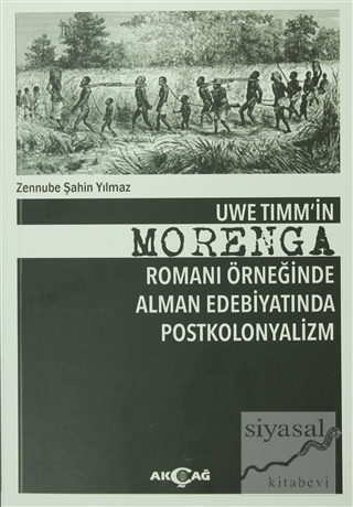 Uwe Timm'in Morenga Romanı Örneğinde Alman Edebiyatında Postkolonyaliz