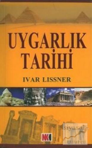 Uygarlık Tarihi Ivar Lissner