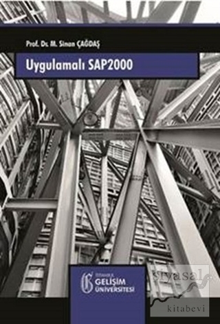 Uygulamalı SAP 2000 - Yapı Sistemlerinin Modellenmesi Sinan Çağdaş