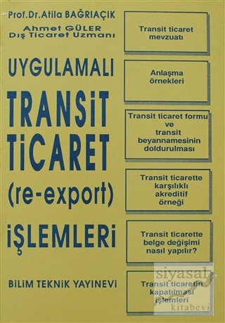 Uygulamalı Transit Ticaret (Re-Export) İşlemleri Atila Bağrıaçık