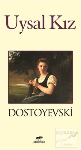 Uysal Kız Fyodor Mihayloviç Dostoyevski