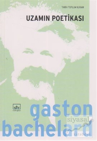 Uzamın Poetikası Gaston Bachelard