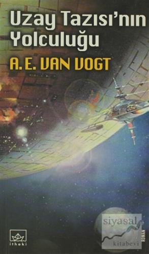Uzay Tazısı'nın Yolculuğu A. E. van Vogt