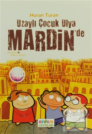 Uzaylı Çocuk Ulya Mardin'de Nuran Turan