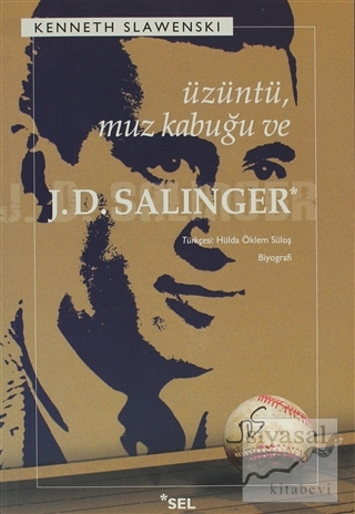 Üzüntü, Muz Kabuğu ve J.D. Salinger Kenneth Slawenski