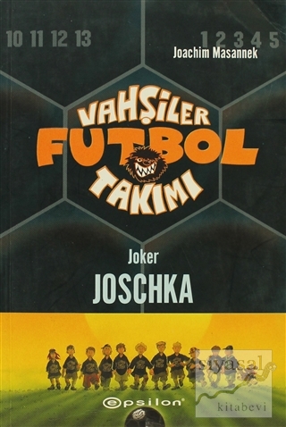 Vahşiler Futbol Takımı 9 Joker Joschka Joachim Masannek