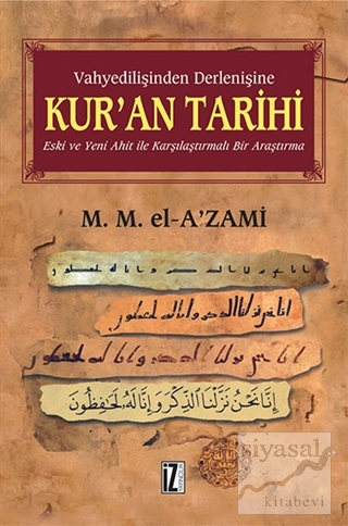 Vahyedilişinden Derlenişine Kur'an Tarihi Muhammed Mustafa el-A'zami