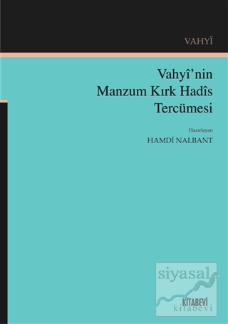 Vahyi'nin Manzum Kırk Hadis Tercümesi Hamdi Nalbant