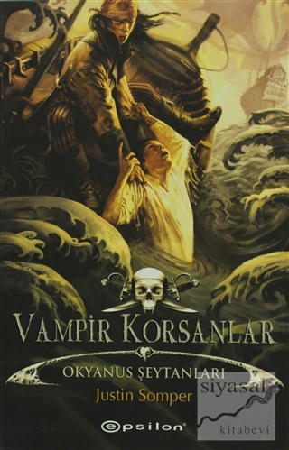 Vampir Korsanlar - Okyanus Şeytanları Justin Somper
