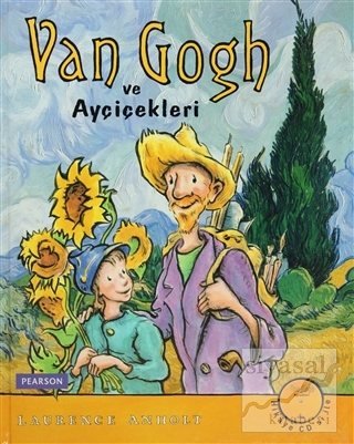 Van Gogh ve Ayçiçekleri Laurence Anholt