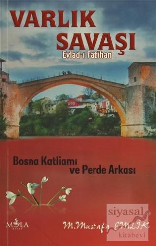 Varlık Savaşı - Evlad-ı Fatihan M. Mustafa Emlik