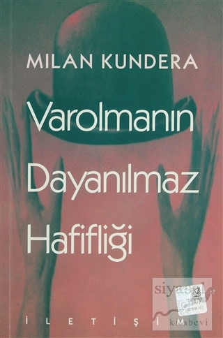 Varolmanın Dayanılmaz Hafifliği Milan Kundera