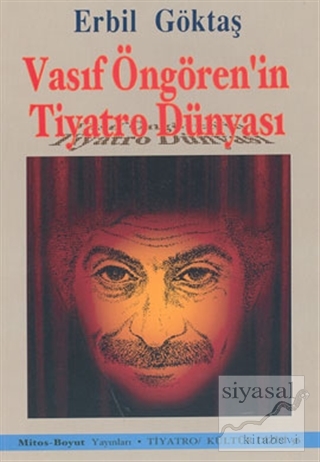 Vasıf Öngören'in Tiyatro Dünyası Erbil Göktaş