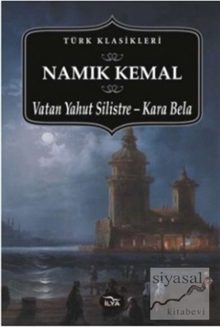 Vatan Yahut Silistre - Kara Bela Namık Kemal