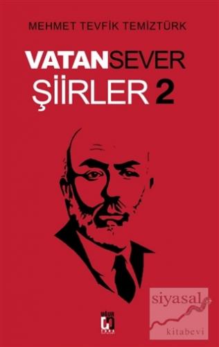 Vatansever Şiirler - 2 Mehmet Tevfik Temiztürk