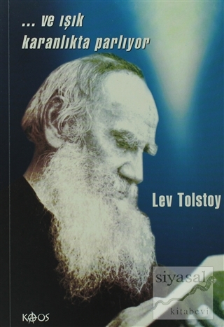 Ve Işık Karanlıkta Parlıyor Lev Nikolayeviç Tolstoy