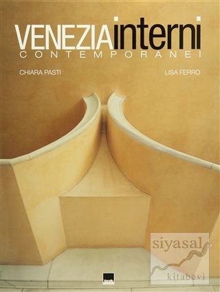 Venezia Interni Contemporanei (Ciltli) Chiara Pasti