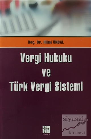 Vergi Hukuku ve Türk Vergi Sistemi Hilmi Ünsal
