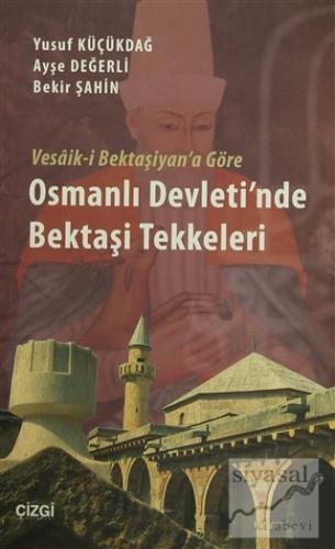 Vesaik-i Bektaşiyan'a Göre Osmanlı Devleti'nde Bektaşi Tekkeleri Yusuf
