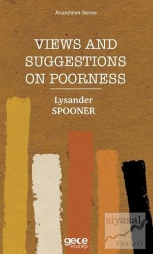 Views and Suggestions on Poorness Lysander Spooner