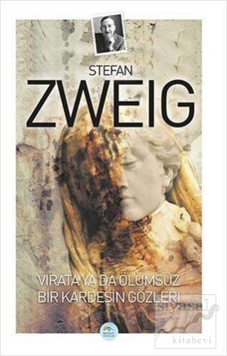 Vırata Ya Da Ölümsüz Bir Kardeşin Gözleri Stefan Zweig