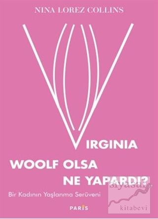 Virginia Woolf Olsa Ne Yapardı? Nina Lorez Collins