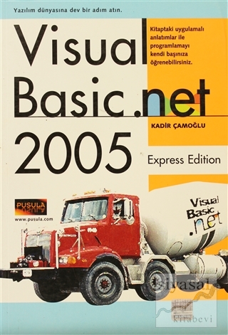 Visual Basic.Net 2005 Express Edition Kadir Çamoğlu