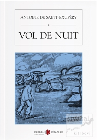 Vol De Nuit Antoine de Saint-Exupery