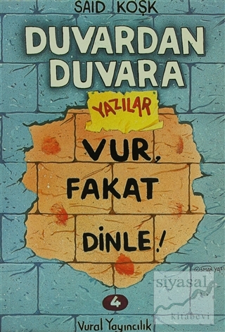 Vur, Fakat Dinle! - Duvardan Duvara Yazılar 4