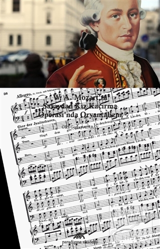 W. A. Mozart'ın Saraydan Kız Kaçırma Operası'nda Oryantalizm Ülkü Genc