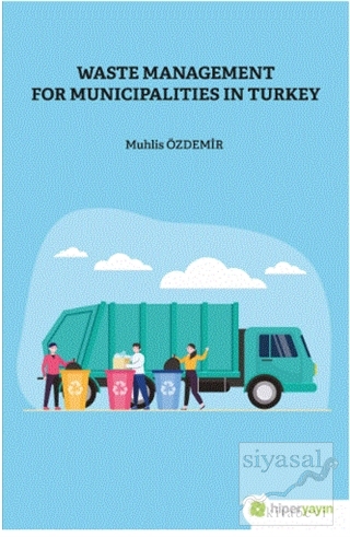 Waste Management For Municipalities In Turkey Muhlis Özdemir