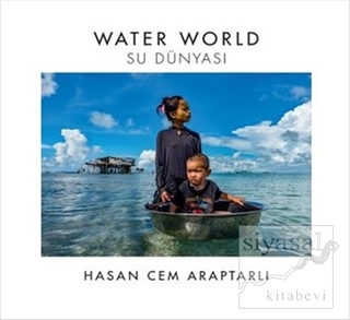 Water World - Su Dünyası Hasan Cem Araptarlı