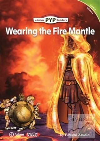 Wearing the Fire Mantle (PYP Readers 4) Edward Zrudlo
