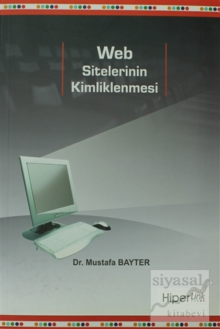 Web Sitelerinin Kimliklenmesi Mustafa Bayter