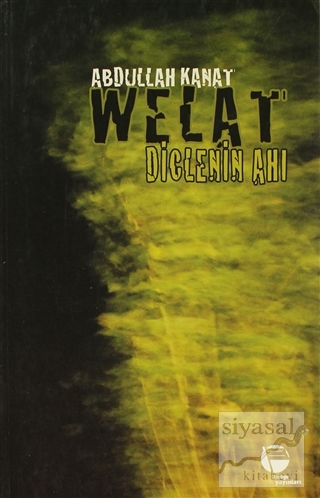 Welat - Diclenin Ahı Abdullah Kanat