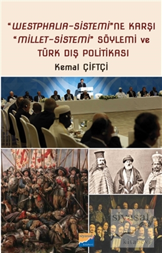 Westphalia‐Sistemi'ne Karşı Millet‐Sistemi Söylemi ve Türk Dış Politik