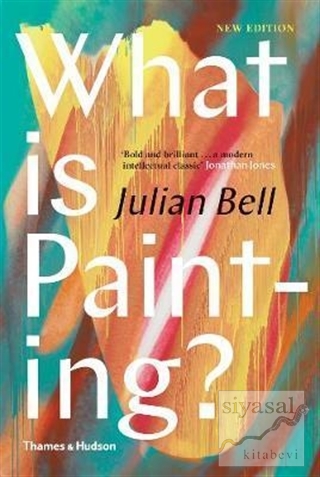 What is Painting? (Ciltli) Julian Bell