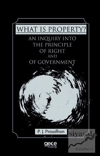 What Is Property? Pierre Joseph Proudhon