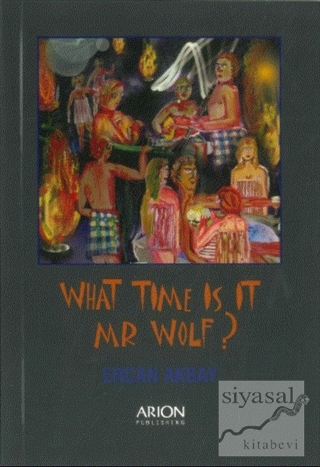 What Time is it, Mr Wolf? Ercan Akbay