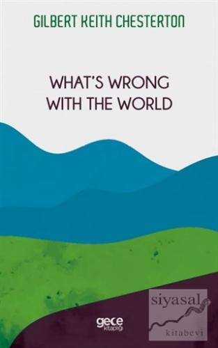 What's Wrong with The World Gilbert Keith Chesterton