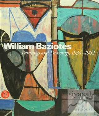 William Baziotes: Paintings and Drawings 1934-1962 (Ciltli) Michael Pr