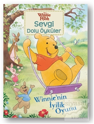 Winnie'nin İyilik Oyunu - Winnie the Pooh Sevgi Dolu Öyküler Kolektif