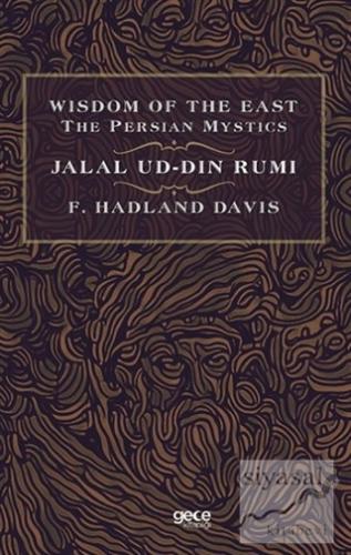 Wisdom of The East The Persian Mystics - Jalal Ud-Din Rumi F. Hadland 