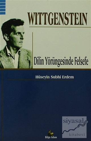 Wittgenstein - Dilin Yörüngesinde Felsefe Hüseyin Subhi Erdem