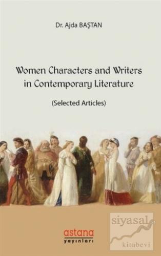 Women Characters and Writers in Contemporary Literature Ajda Baştan
