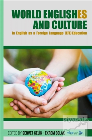 World Englishes and Culture in Engilish as a Foreign Language (EFL) Ed