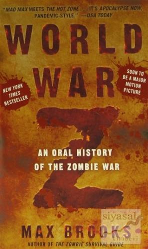 World War Z: An Oral History Of The Zombie War Max Brooks
